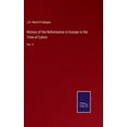 thumbnail image 1 of History of the Reformation in Europe in the Time of Calvin: Vol. V (Hardcover), 1 of 1
