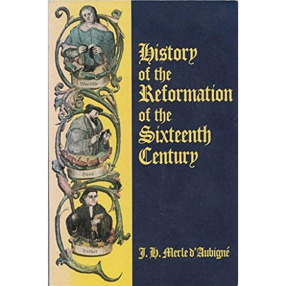 Pre-Owned History of the Reformation of the Sixteenth Century (Paperback) 0923309144 9780923309145