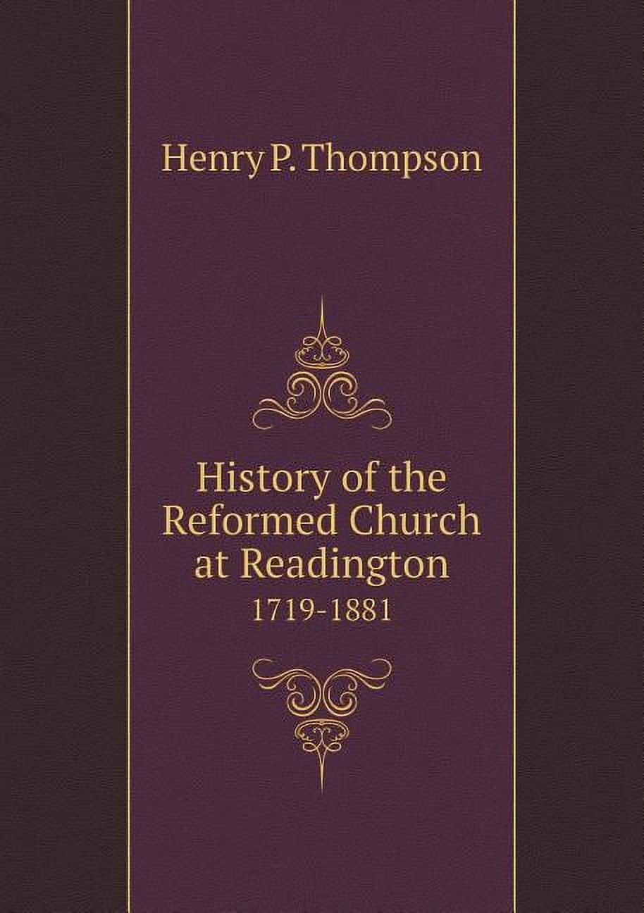 History of the Reformed Church at Readington 1719-1881 (Paperback)