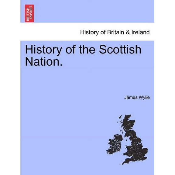 History of the Scottish Nation.
