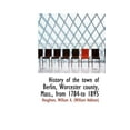 thumbnail image 1 of History of the Town of Berlin, Worcester County, Mass., from 1784-To 1895 Hardcover, 1 of 1