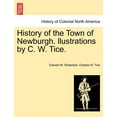 thumbnail image 1 of History of the Town of Newburgh. Llustrations by C. W. Tice. (Paperback), 1 of 1