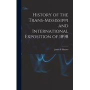 History of the Trans-Mississippi and International Exposition of 1898, Hardcover