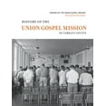thumbnail image 1 of History of the Union Gospel Mission, (Hardcover), 1 of 1