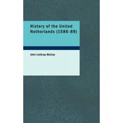 History of the United Netherlands 1586-89 Paperback