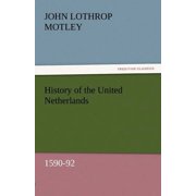 History of the United Netherlands, 1590-92 Paperback