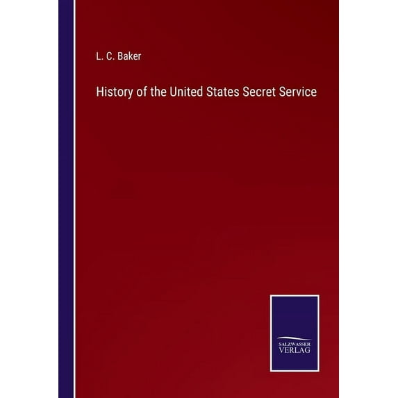 History of the United States Secret Service (Paperback)