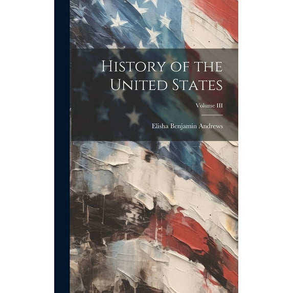 History of the United States; Volume III (Hardcover)