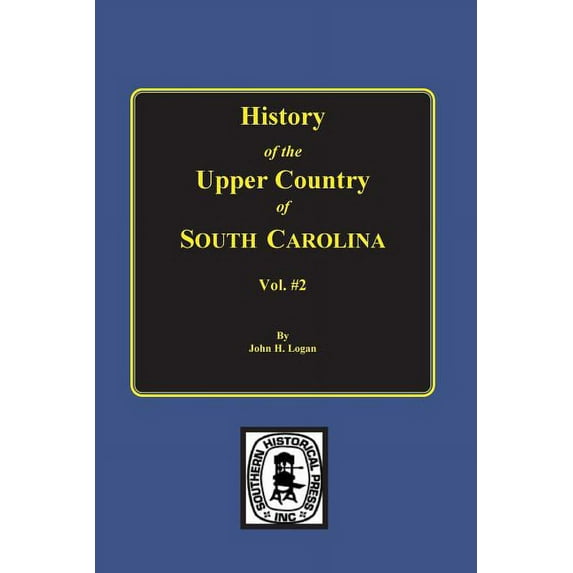 History of the Upper Country of South Carolina, Vol. #2. (Paperback)