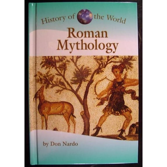 Pre-Owned History of the World - Roman Mythology (Hardcover) 0737710373 9780737710373