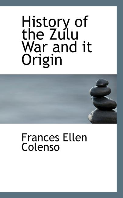 History of the Zulu War and It Origin (Paperback) - Walmart.com