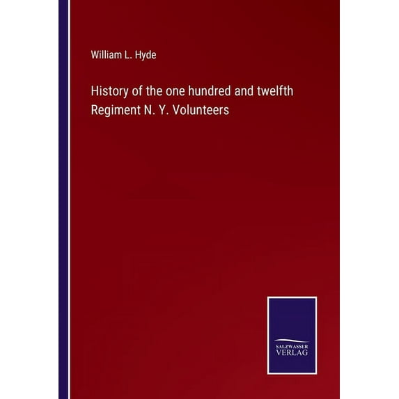 History of the one hundred and twelfth Regiment N. Y. Volunteers, (Paperback)