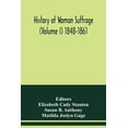 thumbnail image 1 of History of woman suffrage (Volume I) 1848-1861, (Paperback), 1 of 1
