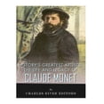 thumbnail image 1 of History's Greatest Artists: The Life and Legacy of Claude Monet, (Paperback), 1 of 1