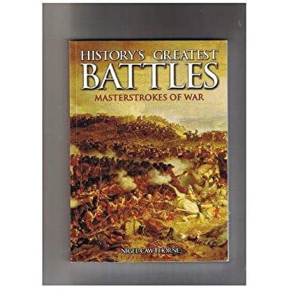 Pre-Owned History's Greatest Battles: Masterstrokes of War (Paperback) 1841932906 9781841932903