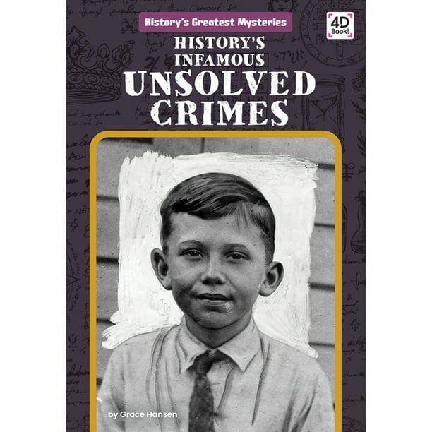 History S Greatest Mysteries History S Infamous Unsolved Crimes History S Greatest Mysteries History S Infamous Unsolved Crimes