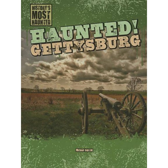 History's Most Haunted: Haunted! Gettysburg (Paperback)
