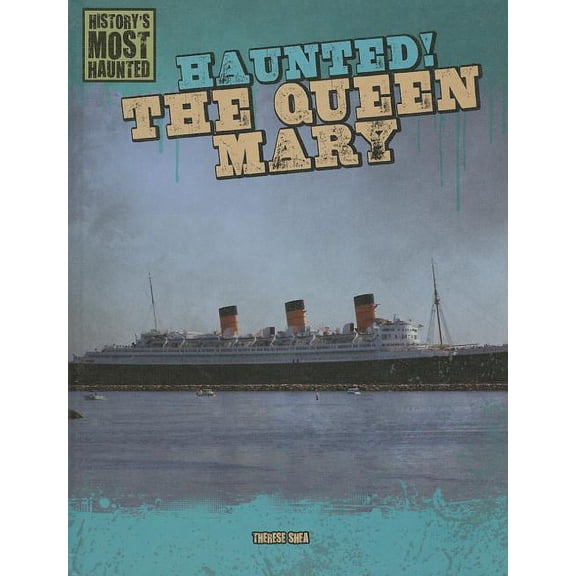 Pre-Owned History's Most Haunted: Haunted! the Queen Mary (Hardcover)