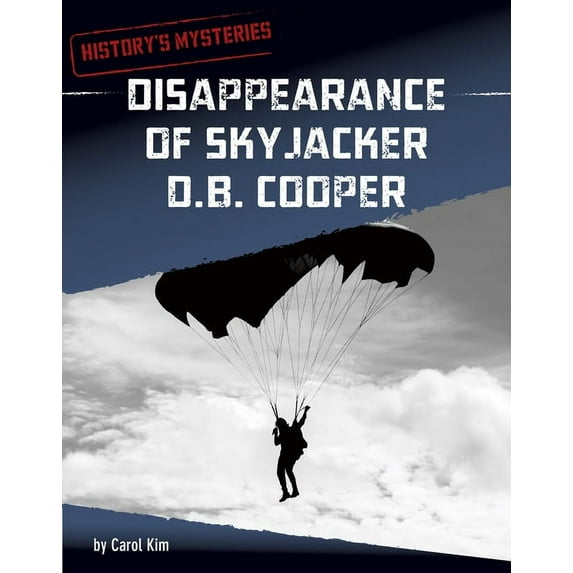 History's Mysteries Disappearance of Skyjacker D. B. Cooper, (Paperback)