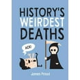 thumbnail image 1 of History's Weirdest Deaths (Hardcover), 1 of 4