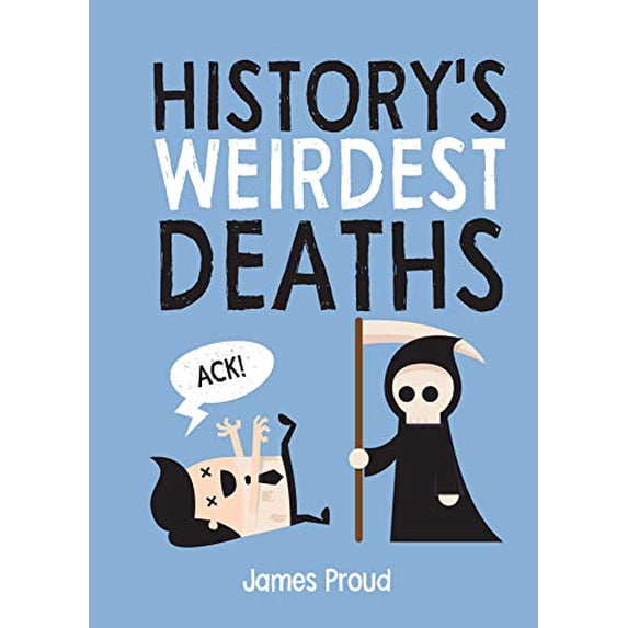 Pre-Owned History's Weirdest Deaths (Hardcover) 1684127572 9781684127573