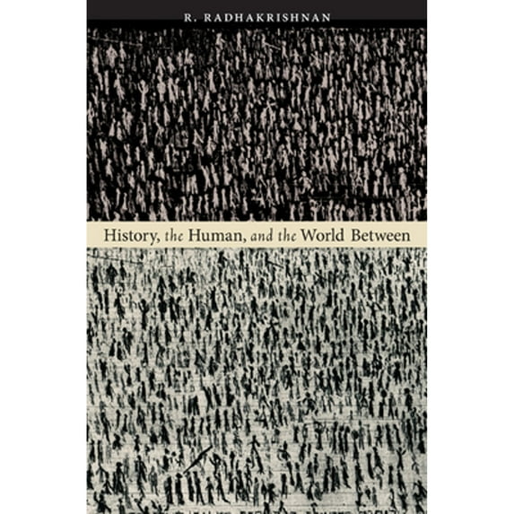 Pre-Owned History, the Human, and the World Between (Paperback) 082233965X 9780822339656