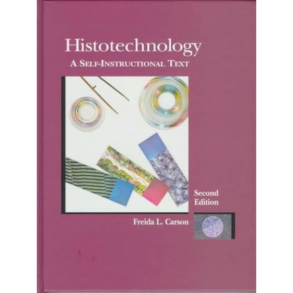Pre-Owned Histotechnology: A Self-Instructional Text, 9780891894117, 089189411X, Hardcover, 2 edition