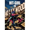thumbnail image 1 of Hit-Girl Volume 4: The Golden Rage of Hollywood (Paperback), 1 of 1