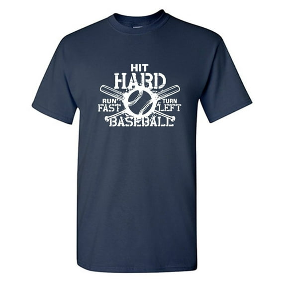Hit Hard Baseball Sarcastic Humor Graphic Tees Gift For Mens Novelty Funny T Shirt