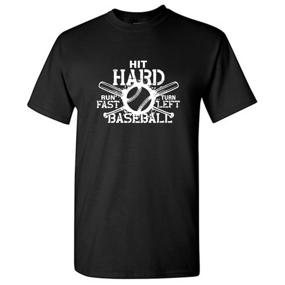 Hit Hard Baseball Sarcastic Humor Graphic Tees Gift For Mens Novelty Funny T Shirt