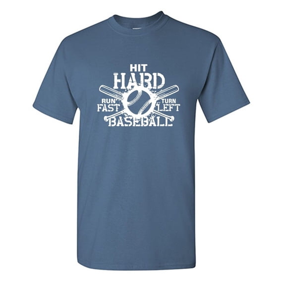 Hit Hard Baseball Sarcastic Humor Graphic Tees Gift For Mens Novelty Funny T Shirt