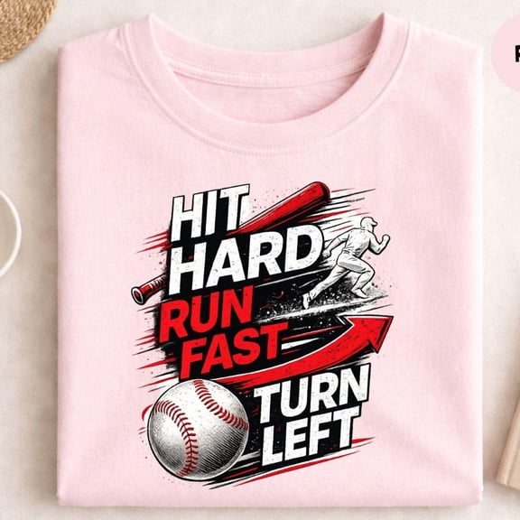 Hit Hard Run Fast Turn Left Baseball Graphic Tee Funny Baseball Shirt Sports Motivation Te