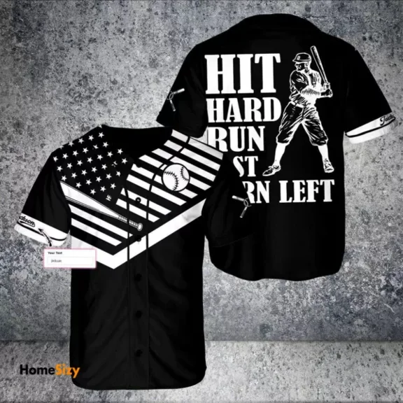 Hit Hard Run Fast Turn Left Baseball Jersey Shirt 3d s 5xl Men Dad Father Day Gi - Hot Sal