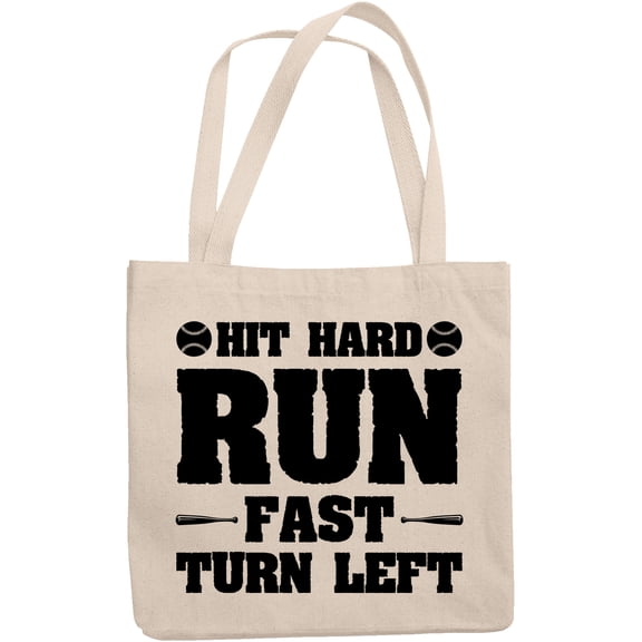 Hit Hard, Run Fast, Turn Left, Baseball Player, Coach or Fan, 12oz Canvas Tote Bag
