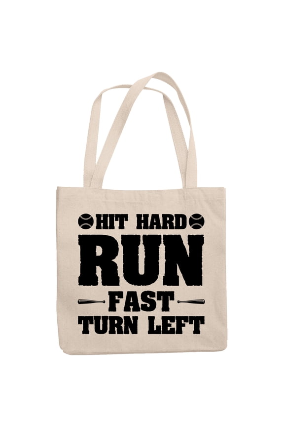 Hit Hard, Run Fast, Turn Left, Baseball Player, Coach or Fan, 12oz Canvas Tote Bag