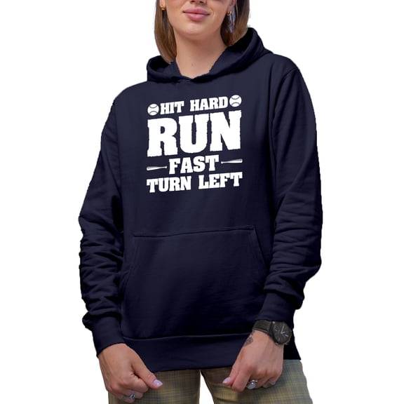 Hit Hard, Run Fast, Turn Left - Baseball Player, Coach or Fan, Navy Blue Hooded Sweatshirt or Hoodie, Small