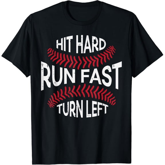 Hit Hard Run Fast Turn Left Baseball Player Graphic T-Shirt