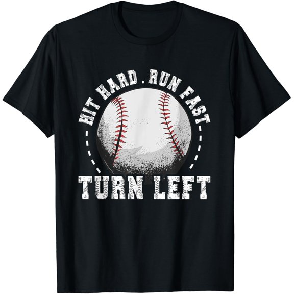 Hit Hard Run Fast Turn Left Baseball Player Sport T-Shirt