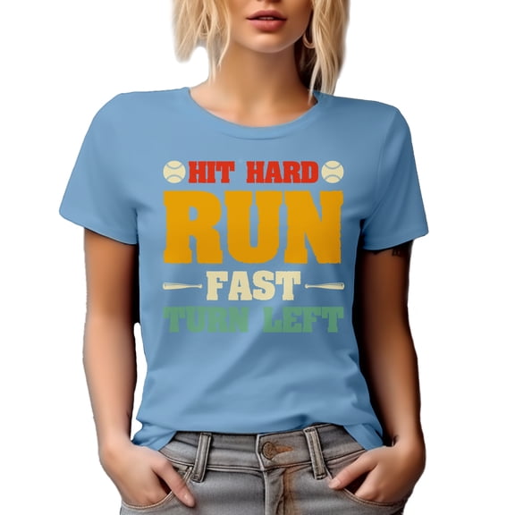 Hit Hard, Run Fast, Turn Left, Baseball Player or Coach, Baby Blue T-Shirt, Small
