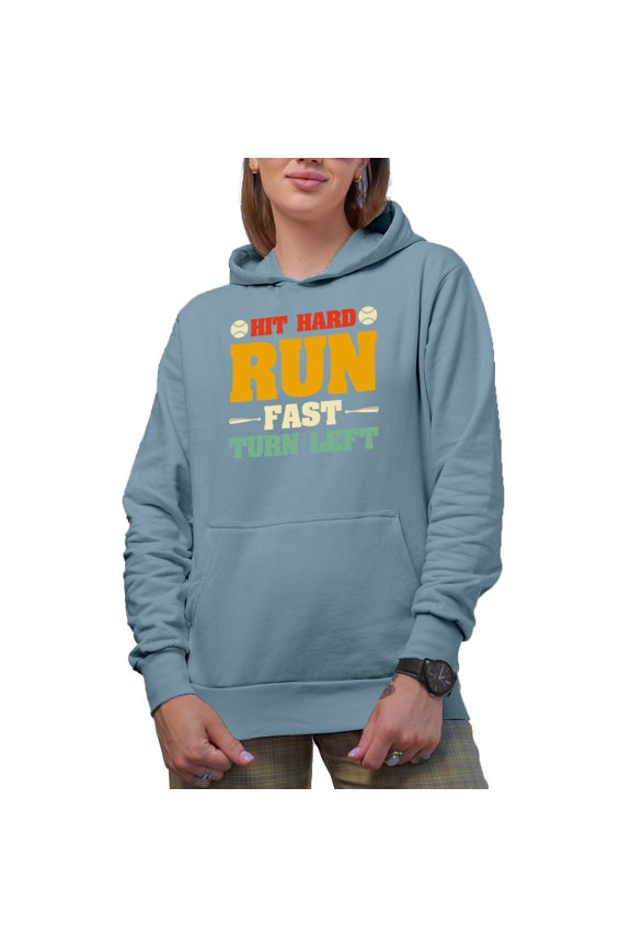 Hit Hard, Run Fast, Turn Left, Baseball Player or Coach, Light Blue Hooded Sweatshirt or Hoodie, Large