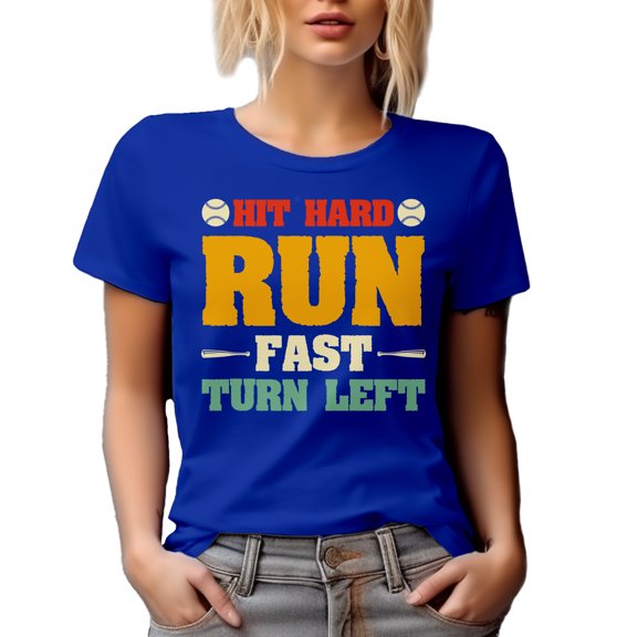 Hit Hard, Run Fast, Turn Left - Baseball Player or Coach, Royal Blue T-Shirt, Small