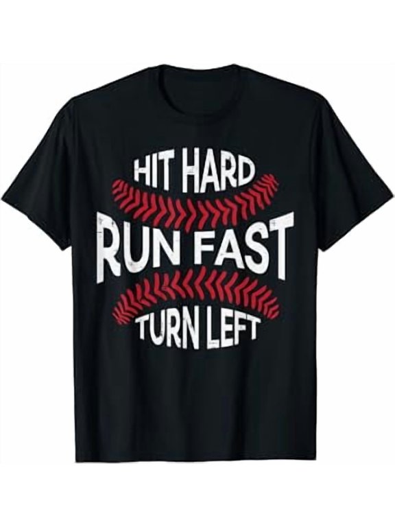 Hit Hard Run Fast Turn Left Funny Baseball Player Men Boys T-Shirt