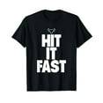 Hit It Fast Teamwork Spirit Strong Slogan Sport Game TShirt