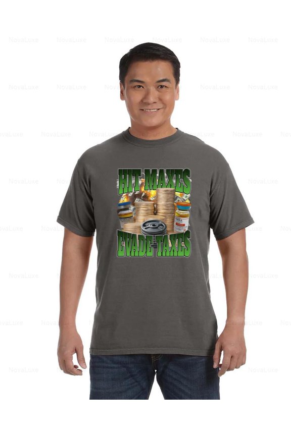 Hit Maxes Evade Taxes Comfort Color T-Shirt Funny Gym Workout Meme Tee, Unisex, up to size 4XL