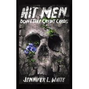 Hit Men Don't Take Credit Cards, Hardcover
