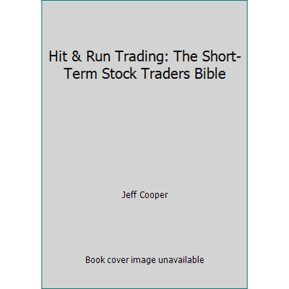 Pre-Owned Hit & Run Trading: The Short-Term Stock Traders Bible Paperback