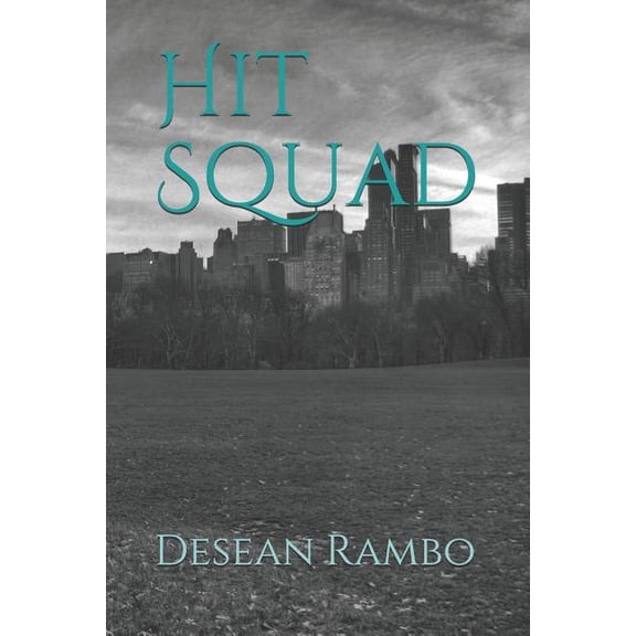 Hit Squad Paperback 1099037204 9781099037207 Desean Rambo