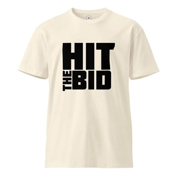 Hit The Bid T-Shirt