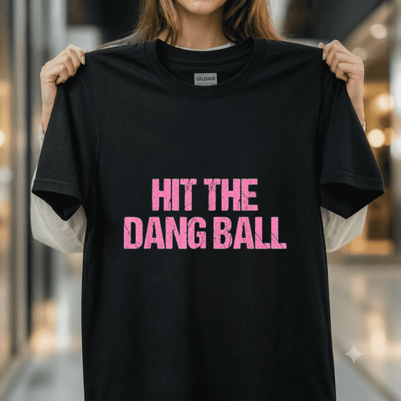 Hit The Dang Ball Baseball Funny Player Motivation Coach Quote Unisex T-Shirt, up to size 5XL