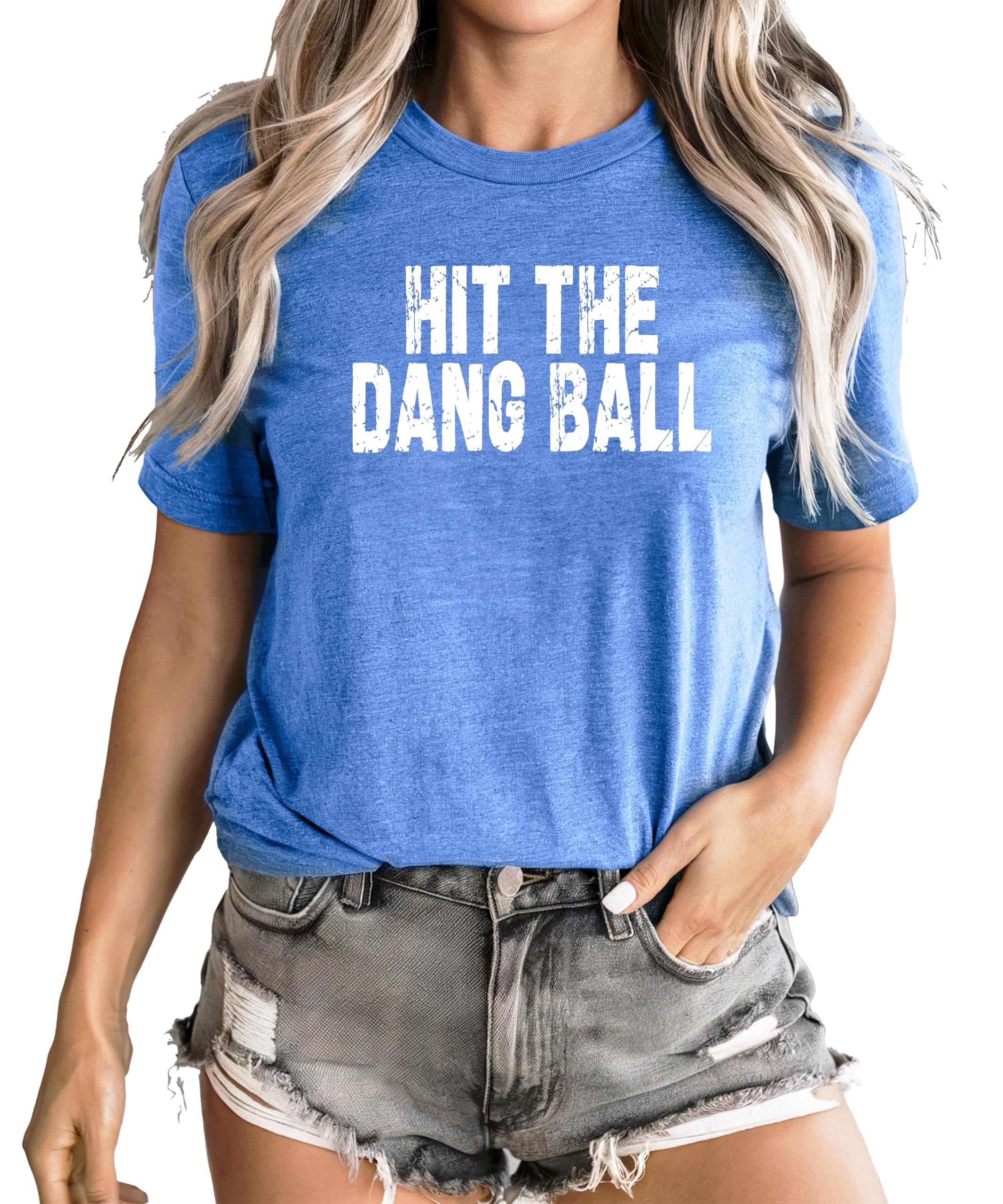 Hit The Dang Ball Shirt for Women Distressed Sporty Baseball Tee for Adults and Teens Heather Blue Shirt Adult X-Large